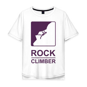 Мужская футболка хлопок Oversize с принтом Rock climber в Санкт-Петербурге, 100% хлопок | свободный крой, круглый ворот, “спинка” длиннее передней части | Тематика изображения на принте: climb | rock climber | альпинизм | альпинисты | горы | путь | скалолазанье | скалолазы | спорт