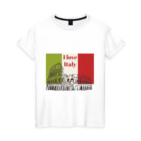 Женская футболка хлопок с принтом Я love Италия в Санкт-Петербурге, 100% хлопок | прямой крой, круглый вырез горловины, длина до линии бедер, слегка спущенное плечо | i love italy | италия | колизей | рим | флаг италии | я люблю италию