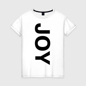 Женская футболка хлопок с принтом Joy BMW в Санкт-Петербурге, 100% хлопок | прямой крой, круглый вырез горловины, длина до линии бедер, слегка спущенное плечо | bmw | joy | motosport | авто | автобренды | бмв | бэха | логотип бмв