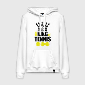 Женская толстовка хлопок с принтом Король тенниса в Санкт-Петербурге, френч-терри, мягкий теплый начес внутри (100% хлопок) | карман-кенгуру, эластичные манжеты и нижняя кромка, капюшон с подкладом и шнурком | король | король тенниса | спорт | теннис