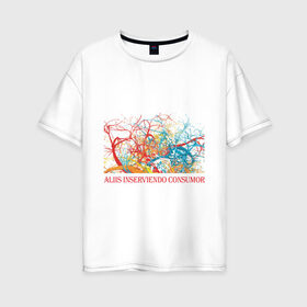 Женская футболка хлопок Oversize с принтом Aliis inserviendo consumor в Санкт-Петербурге, 100% хлопок | свободный крой, круглый ворот, спущенный рукав, длина до линии бедер
 | афоризмы | латынь | сгораю сам | служу другим | фразы | цитаты
