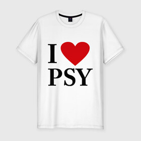 Мужская футболка премиум с принтом I love PSY в Санкт-Петербурге, 92% хлопок, 8% лайкра | приталенный силуэт, круглый вырез ворота, длина до линии бедра, короткий рукав | gangnam style | интернет приколы | корейский репер | корейский рэп | корея