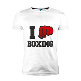 Мужская футболка премиум с принтом i love boxing - я люблю бокс в Санкт-Петербурге, 92% хлопок, 8% лайкра | приталенный силуэт, круглый вырез ворота, длина до линии бедра, короткий рукав | sport | боксер | боксировать | кулак | ринг | рука | спорт | спортсмен | удар