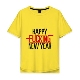 Мужская футболка хлопок Oversize с принтом Happy fucking New Year в Санкт-Петербурге, 100% хлопок | свободный крой, круглый ворот, “спинка” длиннее передней части | 2013 | happy new year | new year | нг | новый год | новый год 2013 | с новым годом