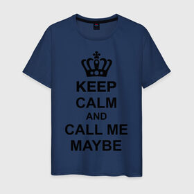 Мужская футболка хлопок с принтом Call me maybe в Санкт-Петербурге, 100% хлопок | прямой крой, круглый вырез горловины, длина до линии бедер, слегка спущенное плечо. | Тематика изображения на принте: call me maybe | keep calm