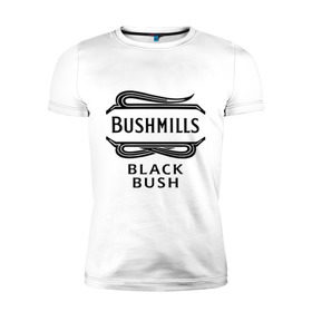 Мужская футболка премиум с принтом Bushmills black bush в Санкт-Петербурге, 92% хлопок, 8% лайкра | приталенный силуэт, круглый вырез ворота, длина до линии бедра, короткий рукав | club | dj | бушмилс | виски | для барменов | клубные