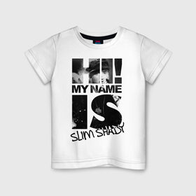 Детская футболка хлопок с принтом Hi. My name is slim shady в Санкт-Петербурге, 100% хлопок | круглый вырез горловины, полуприлегающий силуэт, длина до линии бедер | хип хоп