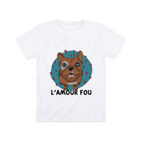 Детская футболка хлопок с принтом L `amour fou. в Санкт-Петербурге, 100% хлопок | круглый вырез горловины, полуприлегающий силуэт, длина до линии бедер | lamour | lamour fou | бульдог | любуюсь на тебя | собака | собачка