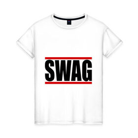 Женская футболка хлопок с принтом Swag надпись в Санкт-Петербурге, 100% хлопок | прямой крой, круглый вырез горловины, длина до линии бедер, слегка спущенное плечо | swag | модный | сваг | свег | свог | свэг | стиль