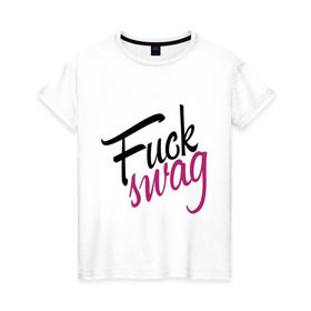 Женская футболка хлопок с принтом Swaggy fuck в Санкт-Петербурге, 100% хлопок | прямой крой, круглый вырез горловины, длина до линии бедер, слегка спущенное плечо | svag | sveg | svog | swag | sweg | swog | сваг | свег | свог