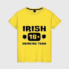 Женская футболка хлопок с принтом Irish drinking team в Санкт-Петербурге, 100% хлопок | прямой крой, круглый вырез горловины, длина до линии бедер, слегка спущенное плечо | patricks day | saint patricks day | день патрика | день святого патрика | ирландия | клевер | четырехлистный клевер