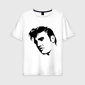 Женская футболка хлопок Oversize с принтом Элвис Пресли (Elvis Presley) в Санкт-Петербурге, 100% хлопок | свободный крой, круглый ворот, спущенный рукав, длина до линии бедер
 | rocknroll | лицо | музыка | певец | ретро | рок н ролл