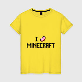 Женская футболка хлопок с принтом I love minecraft в Санкт-Петербурге, 100% хлопок | прямой крой, круглый вырез горловины, длина до линии бедер, слегка спущенное плечо | boom | i love minecraft | minecraft | игры | компьютерные игры | майнкрафт | я люблю майнкрафт