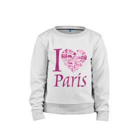 Детский свитшот хлопок с принтом люблю Париж в Санкт-Петербурге, 100% хлопок | круглый вырез горловины, эластичные манжеты, пояс и воротник | i love paris | i paris | люблю париж | я люблю париж