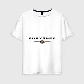 Женская футболка хлопок Oversize с принтом Chrysler logo в Санкт-Петербурге, 100% хлопок | свободный крой, круглый ворот, спущенный рукав, длина до линии бедер
 | chrysler | автомобиль chrysler | автомобиль краислер | краислер | логотип chrysler | логотип краислер