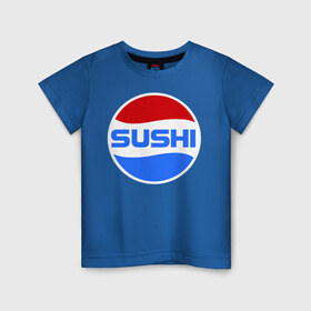 Детская футболка хлопок с принтом Sushi Pepsi в Санкт-Петербурге, 100% хлопок | круглый вырез горловины, полуприлегающий силуэт, длина до линии бедер | Тематика изображения на принте: sushi | sushi pepsi | суши | суши пепси