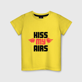 Детская футболка хлопок с принтом Kiss my airs в Санкт-Петербурге, 100% хлопок | круглый вырез горловины, полуприлегающий силуэт, длина до линии бедер | swag | swag style | одежда сваг | сваг | сваг стиль | свег | свог | свэг