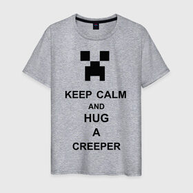 Мужская футболка хлопок с принтом keep calm and hug a creeper в Санкт-Петербурге, 100% хлопок | прямой крой, круглый вырез горловины, длина до линии бедер, слегка спущенное плечо. | keep calm | keep calm and hug a creeper