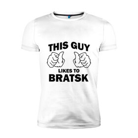 Мужская футболка премиум с принтом Этот парень любит Братск в Санкт-Петербурге, 92% хлопок, 8% лайкра | приталенный силуэт, круглый вырез ворота, длина до линии бедра, короткий рукав | братск | этот парень любит братск