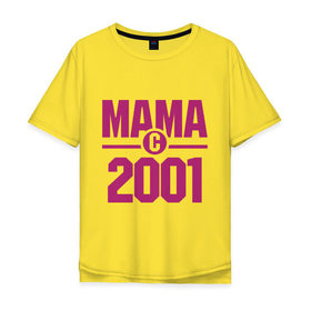 Мужская футболка хлопок Oversize с принтом Мама с 2001 года в Санкт-Петербурге, 100% хлопок | свободный крой, круглый ворот, “спинка” длиннее передней части | для мамы | мама | матери | мать | подарок маме