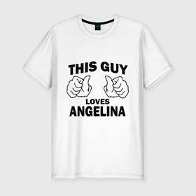 Мужская футболка премиум с принтом Этот парень любит Ангелину в Санкт-Петербурге, 92% хлопок, 8% лайкра | приталенный силуэт, круглый вырез ворота, длина до линии бедра, короткий рукав | Тематика изображения на принте: 