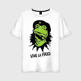 Женская футболка хлопок Oversize с принтом Viva la Frog в Санкт-Петербурге, 100% хлопок | свободный крой, круглый ворот, спущенный рукав, длина до линии бедер
 | frog | viva la frog | viva лягушка | лягушка | лягушка чегевара