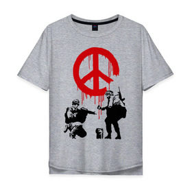 Мужская футболка хлопок Oversize с принтом Peace Banksy в Санкт-Петербурге, 100% хлопок | свободный крой, круглый ворот, “спинка” длиннее передней части | Тематика изображения на принте: бэнкси | граффити | люди | мир | оружие