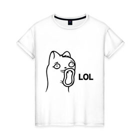 Женская футболка хлопок с принтом LoL-кот в Санкт-Петербурге, 100% хлопок | прямой крой, круглый вырез горловины, длина до линии бедер, слегка спущенное плечо | интернет приколы | кот | котяра | кошак | лол | мем