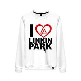 Женский свитшот хлопок с принтом I love linkin park (Я люблю Linkin Park) в Санкт-Петербурге, 100% хлопок | прямой крой, круглый вырез, на манжетах и по низу широкая трикотажная резинка  | Тематика изображения на принте: rock | линкин парк | музыкальная группа | рок группа | рок музыка