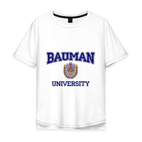 Мужская футболка хлопок Oversize с принтом BAUMAN University в Санкт-Петербурге, 100% хлопок | свободный крой, круглый ворот, “спинка” длиннее передней части | баумана | вуз | институт | студенческие | университет