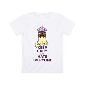 Детская футболка хлопок с принтом Keep calm and hate everyone в Санкт-Петербурге, 100% хлопок | круглый вырез горловины, полуприлегающий силуэт, длина до линии бедер | grumpy cat | грампи кэт | грустный кот | котик | котяра | ненавидеть всех | угрюмый кот