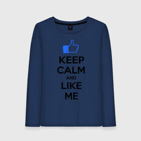 Женский лонгслив хлопок с принтом Keep calm and like me. в Санкт-Петербурге, 100% хлопок |  | facebook | keep calm | keep calm and like me | like me | лайк | лайкни мне | рука | рука с большим пальцем | фейсбук
