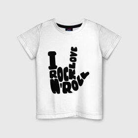 Детская футболка хлопок с принтом Люблю рок-н-ролл в Санкт-Петербурге, 100% хлопок | круглый вырез горловины, полуприлегающий силуэт, длина до линии бедер | rock | rock n roll | музыка | рок | рок музыка | рок н ролл