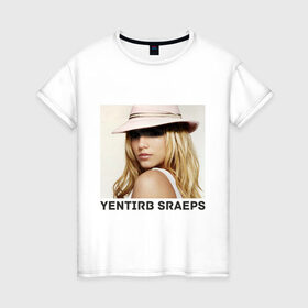 Женская футболка хлопок с принтом Yentirb-Sraeps в Санкт-Петербурге, 100% хлопок | прямой крой, круглый вырез горловины, длина до линии бедер, слегка спущенное плечо | britney spears | бритни спирс | девушкам | для девушек | знаменитости