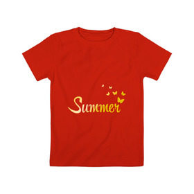 Детская футболка хлопок с принтом Summer butterfly в Санкт-Петербурге, 100% хлопок | круглый вырез горловины, полуприлегающий силуэт, длина до линии бедер | summer | бабочки | девушкам | золото | золотой шрифт | лето