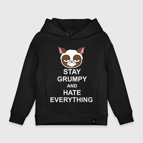 Детское худи Oversize хлопок с принтом Stay grumpy and hate everything в Санкт-Петербурге, френч-терри — 70% хлопок, 30% полиэстер. Мягкий теплый начес внутри —100% хлопок | боковые карманы, эластичные манжеты и нижняя кромка, капюшон на магнитной кнопке | грустный кот | интернет приколы | кот мем | котенок | котик | кошка | хмурый кот