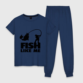 Женская пижама хлопок с принтом Fish like me в Санкт-Петербурге, 100% хлопок | брюки и футболка прямого кроя, без карманов, на брюках мягкая резинка на поясе и по низу штанин | для рыбаков | рыба меня любит | рыбакам | рыбалка