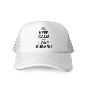 Кепка тракер с сеткой с принтом keep calm and love subaru в Санкт-Петербурге, трикотажное полотно; задняя часть — сетка | длинный козырек, универсальный размер, пластиковая застежка | Тематика изображения на принте: автомобили | машины | сохраняй спокойствие и люби субару | субарик | тачки