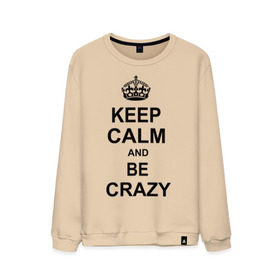 Мужской свитшот хлопок с принтом Keep calm and be crazy в Санкт-Петербурге, 100% хлопок |  | crazy | keep calm | keep calm and be crazy | английская корона | королевская корона | корона | сумасшедший