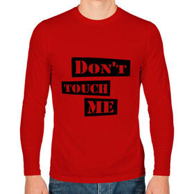 Мужской лонгслив хлопок с принтом Don `t touch me в Санкт-Петербурге, 100% хлопок |  | Тематика изображения на принте: dont touch me | touch me | не трогай | не трогай меня