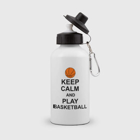 Бутылка спортивная с принтом Keep calm and play basketball. в Санкт-Петербурге, металл | емкость — 500 мл, в комплекте две пластиковые крышки и карабин для крепления | сохраняй спокойствие
