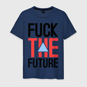 Мужская футболка хлопок с принтом Fuck the Future в Санкт-Петербурге, 100% хлопок | прямой крой, круглый вырез горловины, длина до линии бедер, слегка спущенное плечо. | future | life | style | swag | сваг | свэг