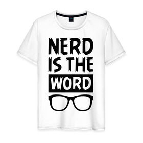 Мужская футболка хлопок с принтом Nerd is the Word в Санкт-Петербурге, 100% хлопок | прямой крой, круглый вырез горловины, длина до линии бедер, слегка спущенное плечо. | nerd is the word | word | красные очки | очки | хипстерские очки