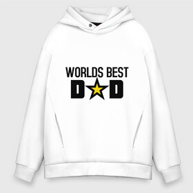 Мужское худи Oversize хлопок с принтом Worlds Best Dad в Санкт-Петербурге, френч-терри — 70% хлопок, 30% полиэстер. Мягкий теплый начес внутри —100% хлопок | боковые карманы, эластичные манжеты и нижняя кромка, капюшон на магнитной кнопке | dad | worlds best dad | лучший в мире папа | лучший папа | подарок для папы | подарок папе