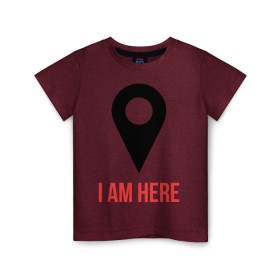 Детская футболка хлопок с принтом I am Here в Санкт-Петербурге, 100% хлопок | круглый вырез горловины, полуприлегающий силуэт, длина до линии бедер | карта | навигатор | расположение | я здесь | я тут