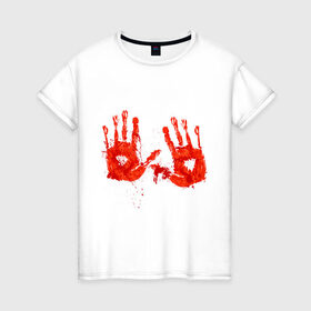 Женская футболка хлопок с принтом Отпечатки рук (кровь) в Санкт-Петербурге, 100% хлопок | прямой крой, круглый вырез горловины, длина до линии бедер, слегка спущенное плечо | кровища | ладони | прикольные картинки | руки
