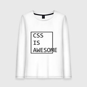 Женский лонгслив хлопок с принтом CSS is awesome в Санкт-Петербурге, 100% хлопок |  | css is awesome | css является удивительным | прикольные надписи