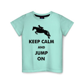 Детская футболка хлопок с принтом Keep Calm - конный спорт - лошади в Санкт-Петербурге, 100% хлопок | круглый вырез горловины, полуприлегающий силуэт, длина до линии бедер | Тематика изображения на принте: keep calm | конный | лошади