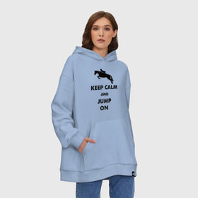 Худи SuperOversize хлопок с принтом Keep Calm - конный спорт - лошади в Санкт-Петербурге, 70% хлопок, 30% полиэстер, мягкий начес внутри | карман-кенгуру, эластичная резинка на манжетах и по нижней кромке, двухслойный капюшон
 | keep calm | конный | лошади