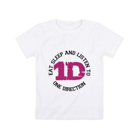 Детская футболка хлопок с принтом Eat sleep and One Direction в Санкт-Петербурге, 100% хлопок | круглый вырез горловины, полуприлегающий силуэт, длина до линии бедер | Тематика изображения на принте: 